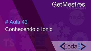 GetMestres -  O que é o Ionic e para que ele serve | Ricardo Netto | Codae Treinamentos