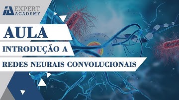 Introdução a Redes Neurais Convolucionais