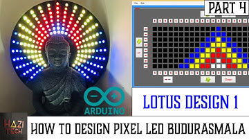 How To Design Patterns For Pixel LED WS2811/WS2812 Full Matrix බුදුරැස්මාලා / Chakra | PART 4