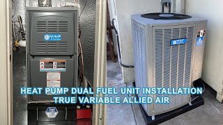 Heat pump Dual Fuel unit installation True variable Allied Air Irvine California