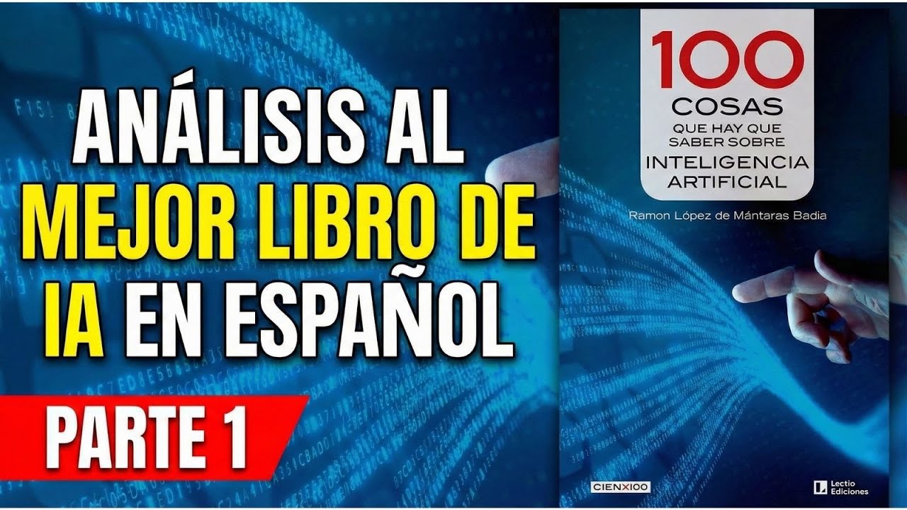 100 COSAS que HAY que SABER sobre IA: Análisis al libro de RAMON LOPEZ de MANTARAS