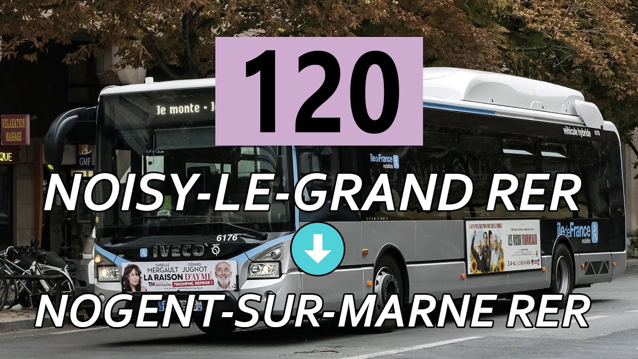Ligne 120 | Noisy-Le-Grand RER - Nogent-sur-Marne RER