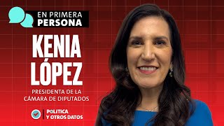 “Aquí no hay intocables”, Kenia López | En Primera Persona