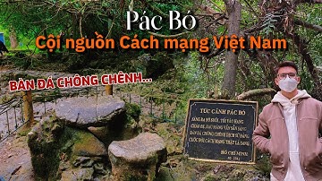 Pác Bó - Cội nguồn Cách mạng Việt Nam