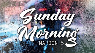 Sunday Morning - Maroon 5 (Cover & Lirik)