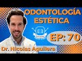 70 ODONTOLOGIA ESTÉTICA | Dr. Nicolas Aguilera