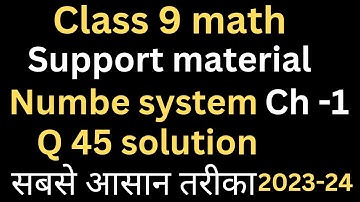 Class 9th math||Support material solutions!! Chapter 1||long type||Q-45,||5 marks !! 2023-2024