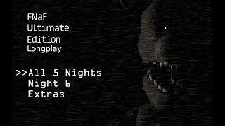 FNaF Ultimate Edition 1 - Full Game Playthrough