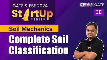 Classification of Soil | GoeTech Engineering (Soil Mechanics) | GATE & ESE 2024 Civil (CE) Exam Prep