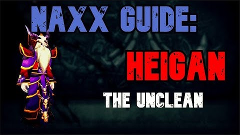 WoW Classic - Naxx Guide: Heigan the Unclean