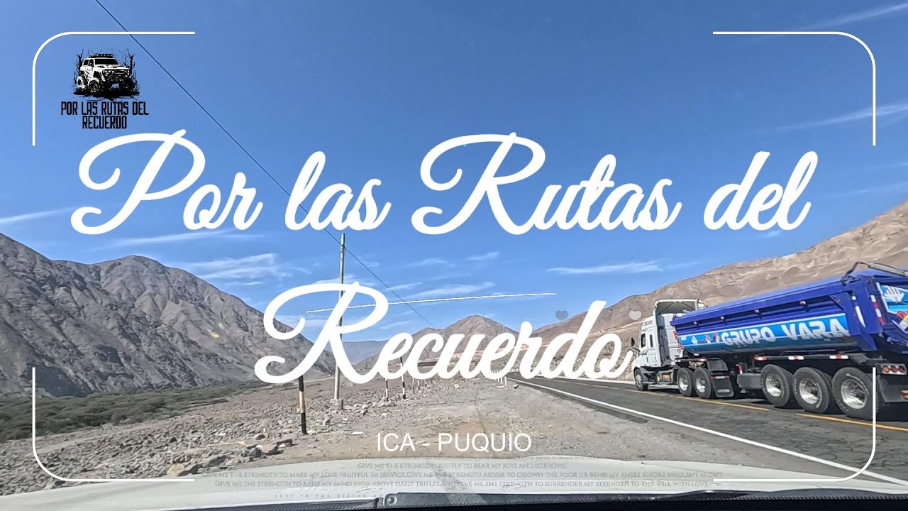 RUTA : ICA -PUQUIO PART_4 (LA IMPREDECIBLE SUBIDA DE "NAZCA")