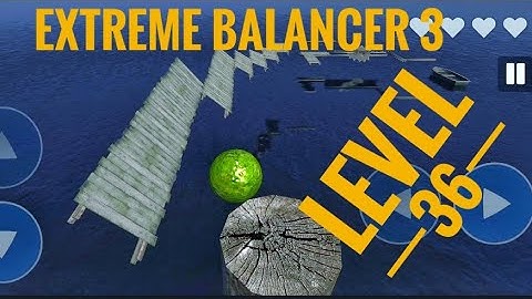 extreme balancer 3 - level 36 gameplay