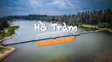 CAMPING RỪNG VÀ BIỂN | Địa điểm cắm trại lý tưởng tại Hồ Tràm.