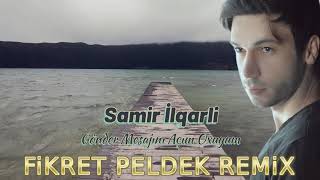 Samir İlqarli - Gönder Mesajını Açım Oxuyum (Fikret Peldek Remix) Resimi