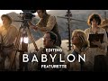 BABYLON | Editing Featurette