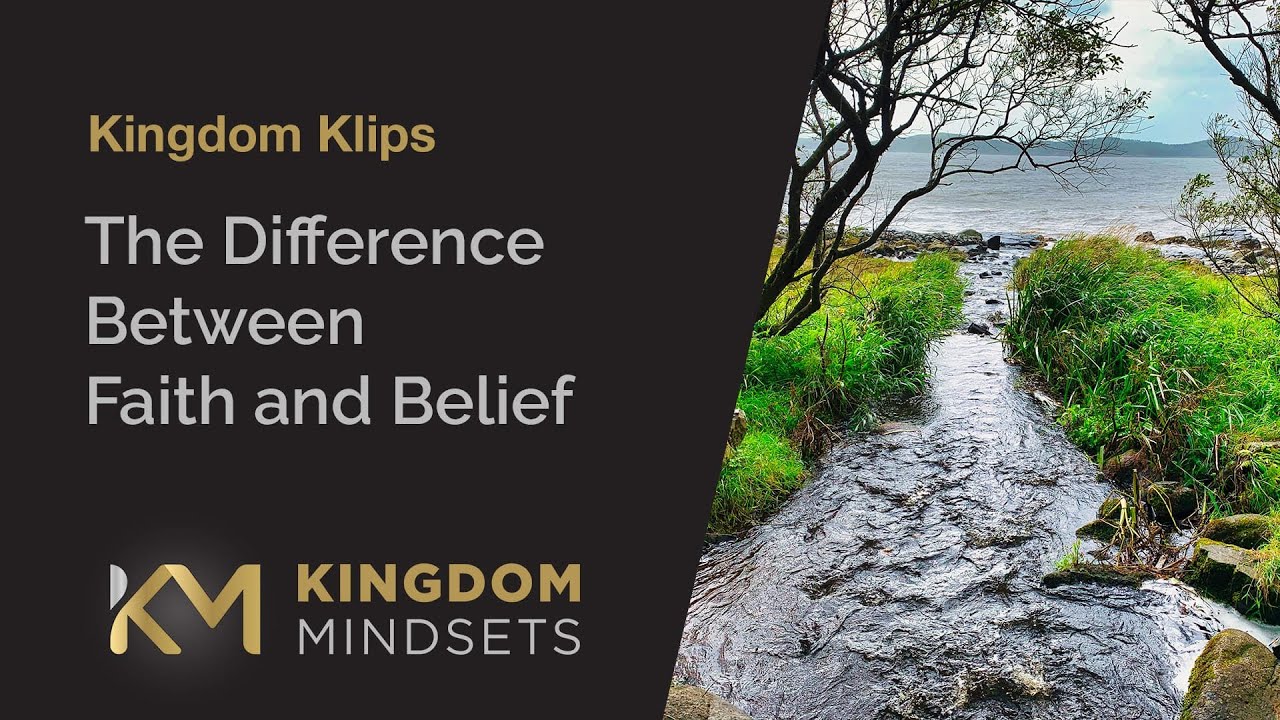 The Difference Between Faith And Belief YouTube