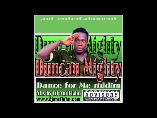 Duncan Mighty- Dance for me Riddim (remix & mix by DJ Ant Flahn) class=
