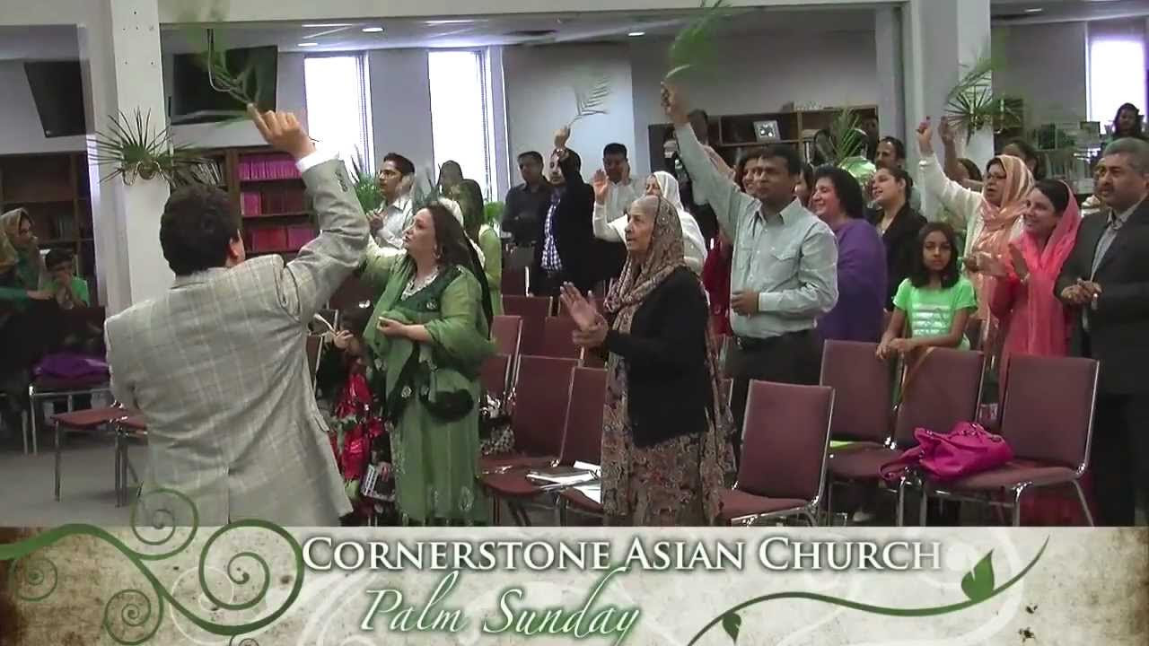 Badlan day takht tayy PALM SUNDAY CORNERSTONE ASIAN CHURCH CANADA