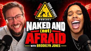 Naked and (not) Afraid - Brooklyn Jones | Bad Times Good Stories
