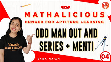 Odd Man Out And Series with Menti 05 | Mathalicious- Hunger for Aptitude Learning | Class 6 Maths