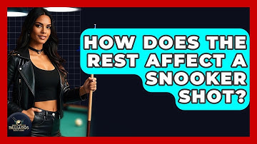 How Does The Rest Affect A Snooker Shot? - Billiards Hustlers
