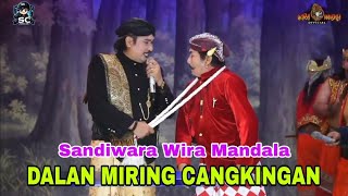 Dalan Miring Cangkingan, Sandiwara Wira Mandala