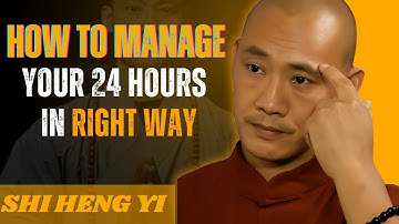 How to Manage Your 24 Hours — Master Every Minute Like a Monk  || Motivational By Shi Heng Yi ||