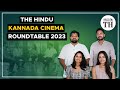 The hindu kannada cinema roundtable i rukmini nithin sindhu and shashank