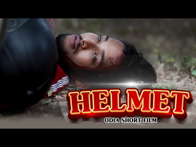 Helmet || Odia Short film || Official Selection || Odisha Road Safety || Manmay Dey class=