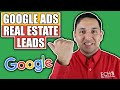 How to use GOOGLE ADS for REAL ESTATE LEADS