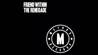 Friend Within - The Renegade