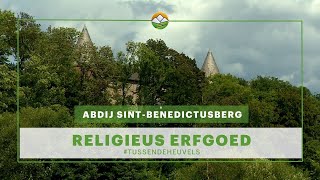 Religieus Erfgoed: Abdij Sint-Benedictusberg