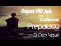 Rapaz 100 Juiz feat. Calema - Preparado (Dj Celso Miguel remix)