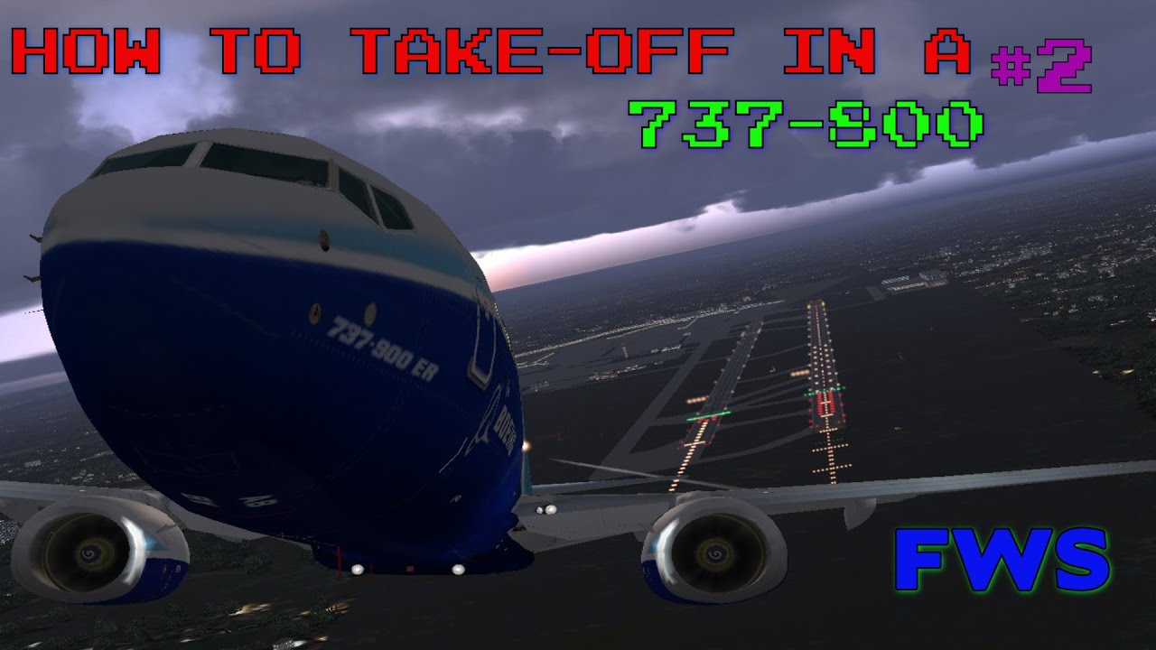 HOW TO TAKE-OFF IN A 737-800 (FSX) #1
