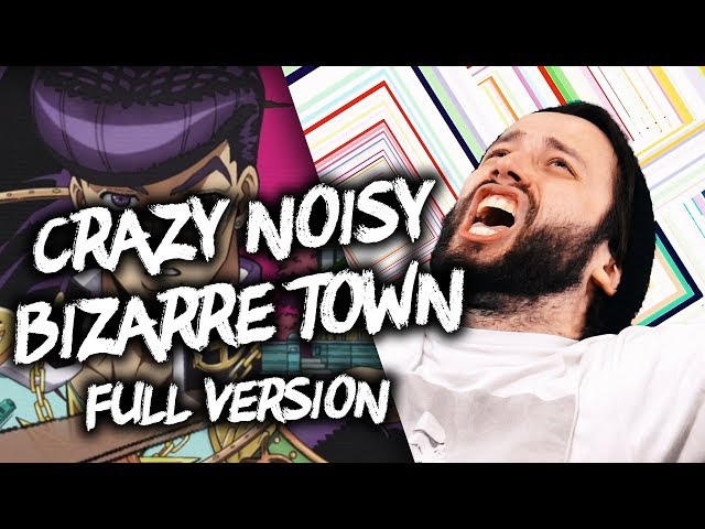 CRAZY NOISY BIZARRE TOWN (Jojo's Bizarre Adventure) - FULL ENGLISH Opening Cover class=