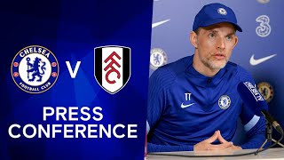 Thomas Tuchel Live Press Conference: Chelsea v Fulham | Premier League