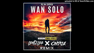 Wan Solo(ONDØX_&_Lentzlee Remix) ft Slim Gidix [2022 NCV REMIX] 🇵🇬