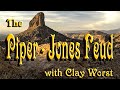 The Piper - Jones Feud with Clay Worst