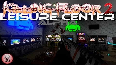 Killing Floor 2 | Custom Map | Leisure Center Alpha