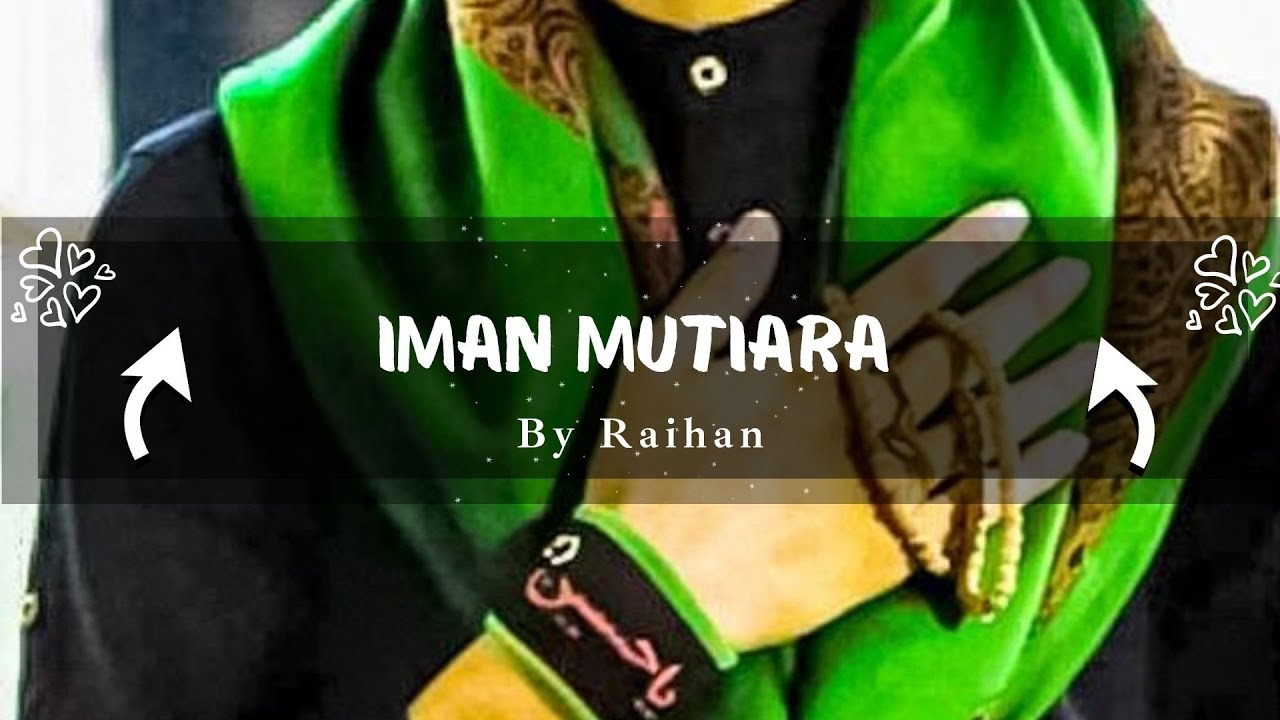 Lirik Lagu Iman Mutiara - RAIHAN - YouTube