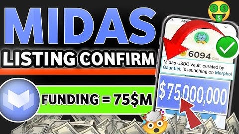 Midas Airdrop Update | $75M Funding Revealed & Listing Date Confirmed!