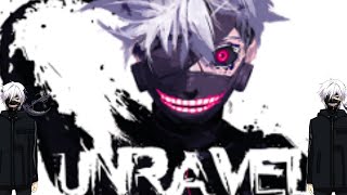 TK-Unravel HQ Tokyo Ghoul/Music Video FULL