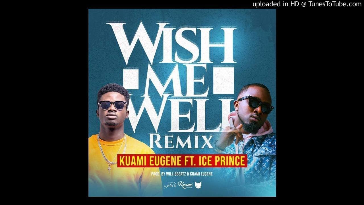 Kuami Eugene ft Ice Prince - Wish Me Well (Remix) (Audio Slide) - YouTube