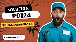 🚫 DTC P0124: What It Means and SOLUTION【Updated 2025】🚫