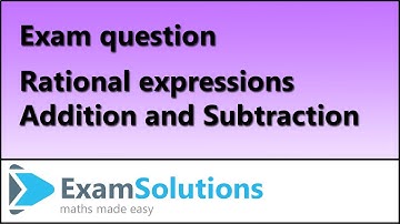 Rational Expressions - Addition, Subtraction | Edexcel C3 Core Maths June 2014 Q5(a) | ExamSolutions