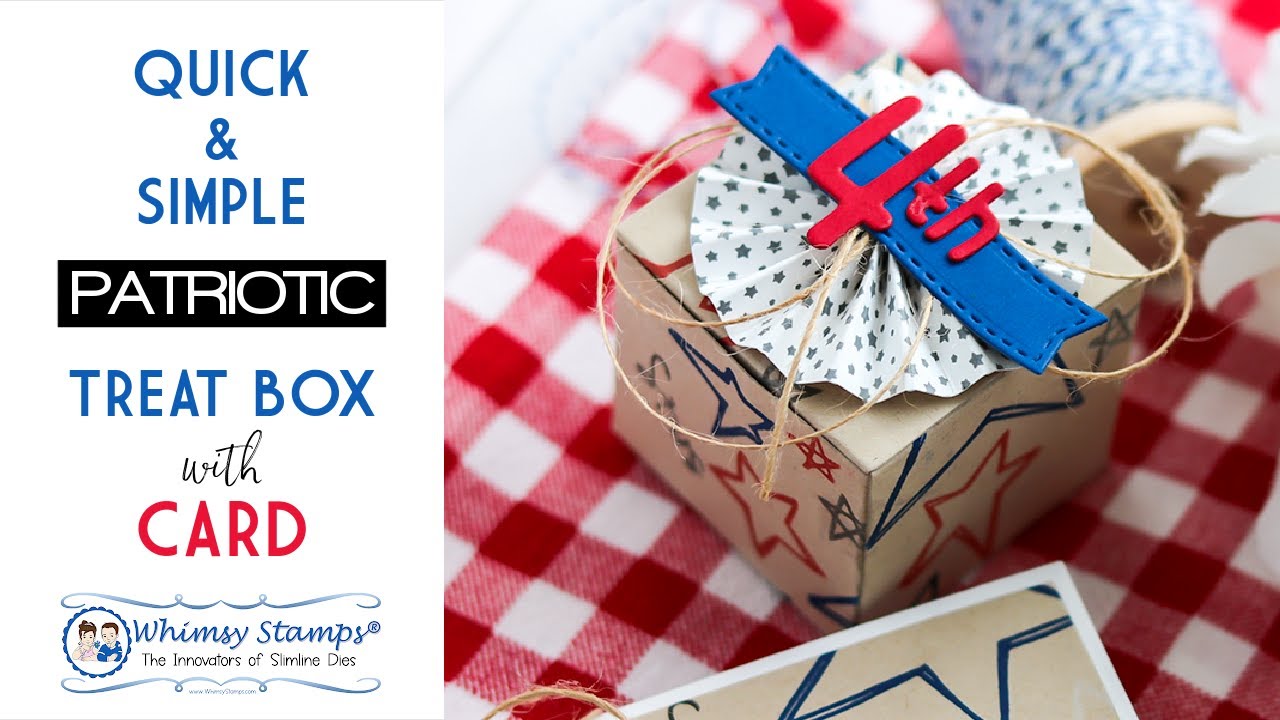 Quick and Simple Patriotic Treat Box