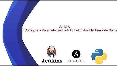 How to configure Parameterized job in jenkins and fetch the Ansible template name
