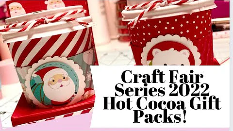 CRAFT FAIR SERIES 2022/HOT COCOA GIFT PACKS/TUTORIAL START TO FINISH/FUN & EASY! MUST SEE!🌸🌸