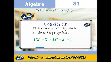 Exercice 03 | Algebre 1 | S1  ( Factorisation des polynômes-  Racines  des polynômes)