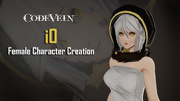 Code Vein | iO (BEST VERSION) - Female Character Creation (Showcase)